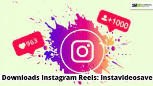 Instavideosave.net: Download Instagram Reels Videos and Save Them Offline